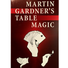 Load image into Gallery viewer, Table Magic by Martin Gardner

