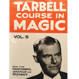 Tarbell Course in Magic Vol. 5