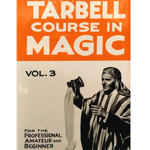 Tarbell Course in Magic Vol. 3